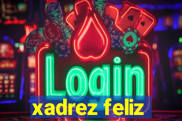 xadrez feliz